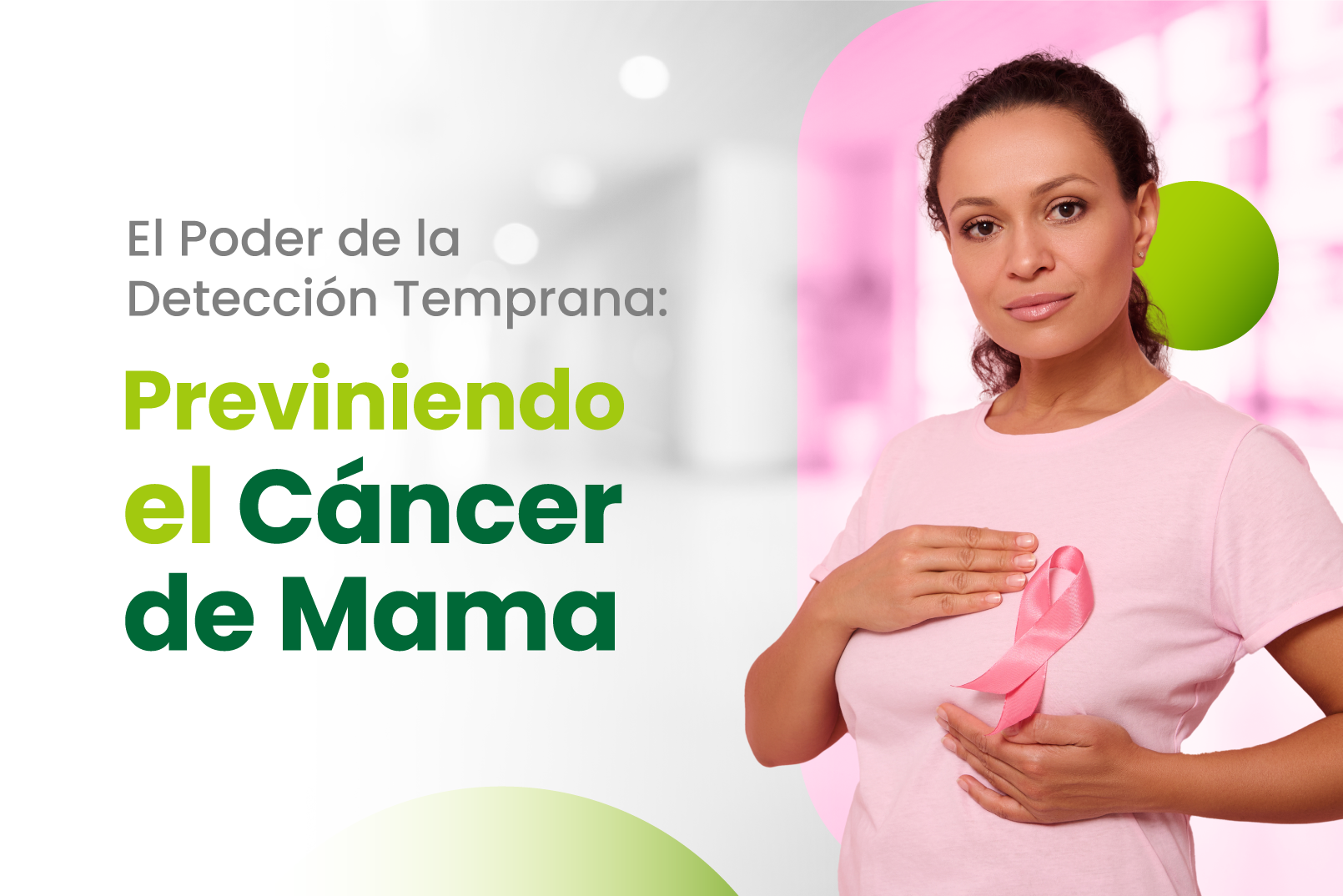 El poder de la detección temprana: previniendo el Cáncer de Mama