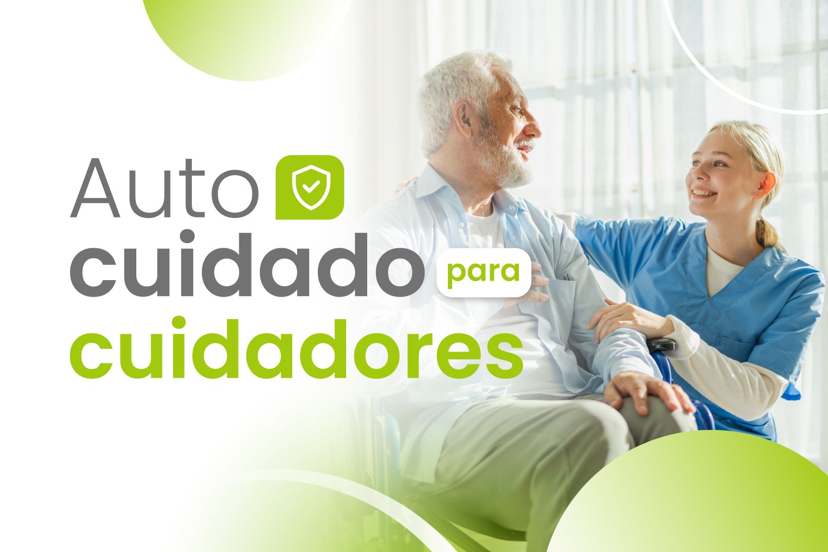 Autocuidado para Cuidadores: prioriza tu salud mientras cuidas a los demás 